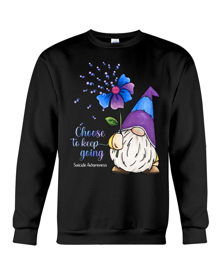 Choose To Keep Going Suicide Awareness Crewneck Sweatshirt Choose To Keep Going Suicide Awareness Crewneck Sweatshirt