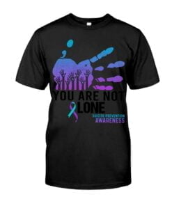 You Are Not Lone Suicide Prevention Awareness Unisex T-shirt
