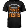 There Is Power In The Name Of Jesus Unisex T-shirt