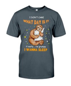 I Don't Care What Day Is It It Early Unisex T-shirt