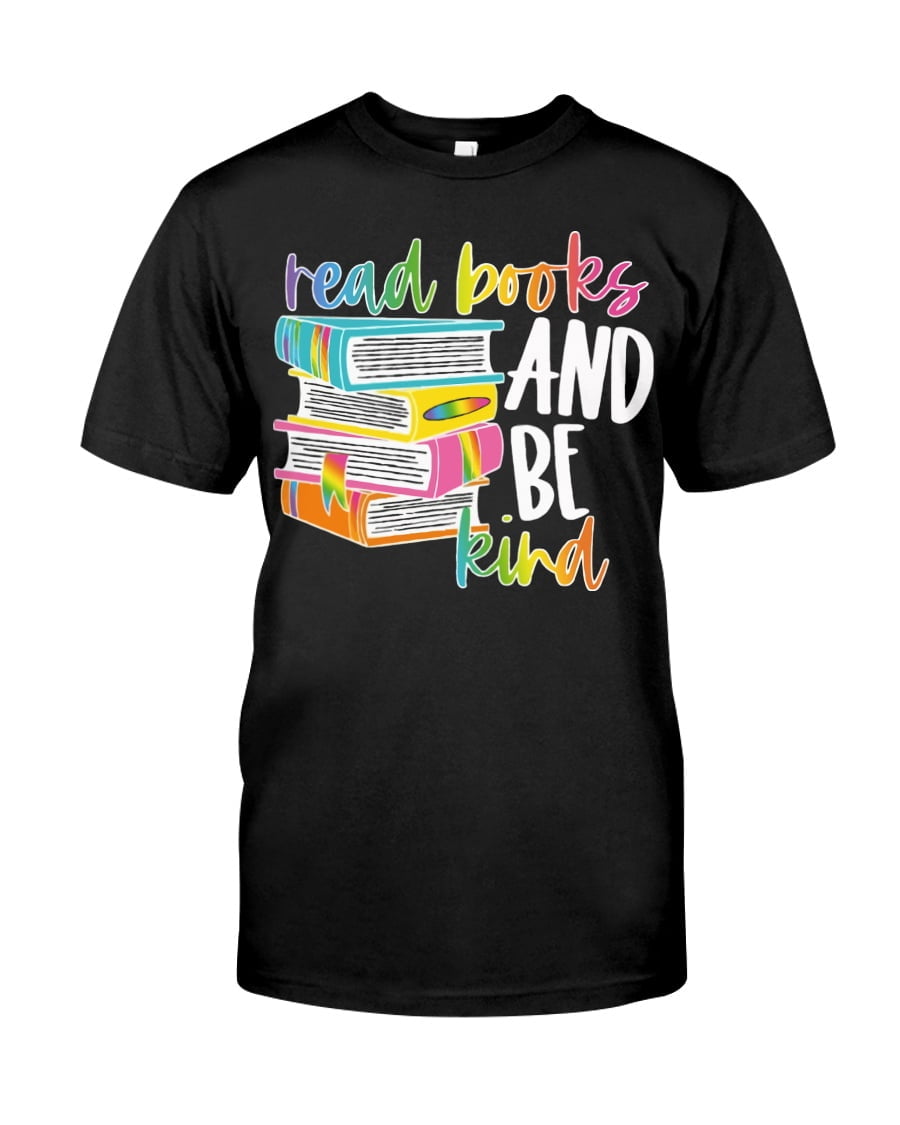 Read Books Tand Be Kind Unisex T-shirt Read Books Tand Be Kind Unisex T-shirt
