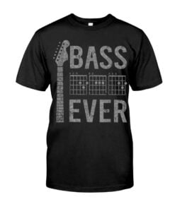 Bass Ever Guitar Unisex T-shirt