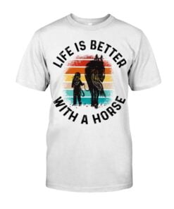 Life Is Better With A Horse Unisex T-shirt
