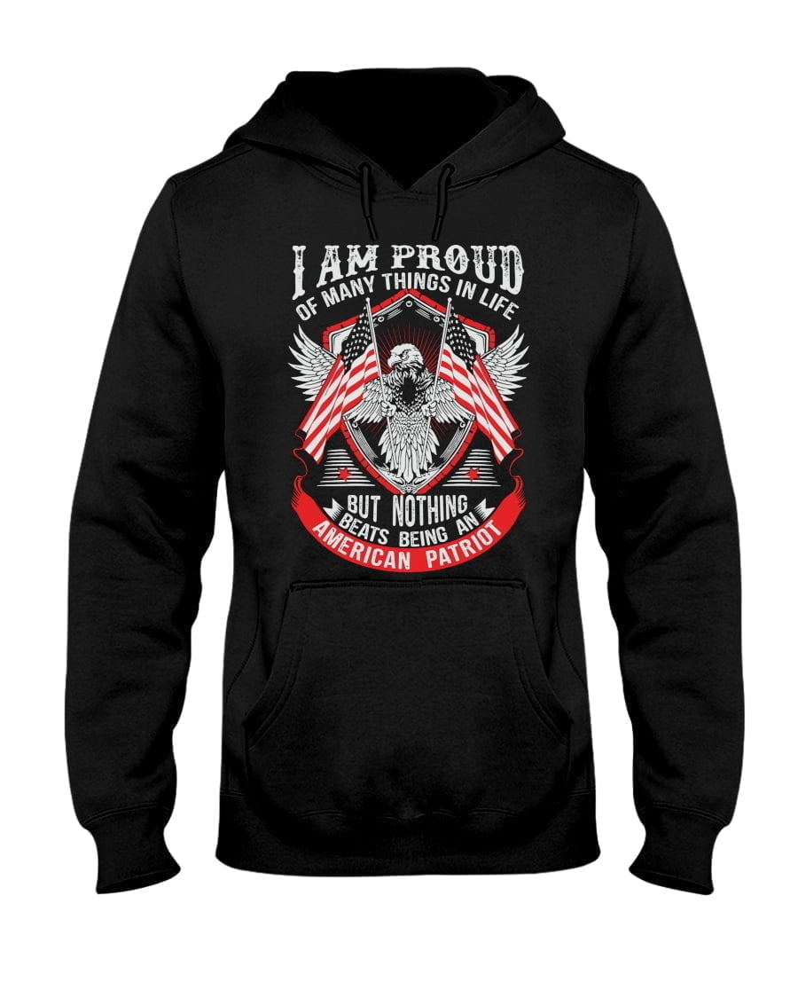 I Of Many Things In Life But Nothing Being American Patriot Unisex Hoodie I Of Many Things In Life But Nothing Being American Patriot Unisex Hoodie