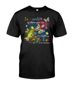 In A World Where You Can Be Anything Be Kind Autism Awareness Unisex T-shirt