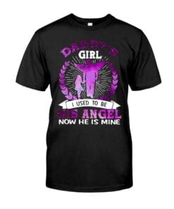 Daddy's Girl Used To Be Angel Now He Is Mine Unisex T-shirt