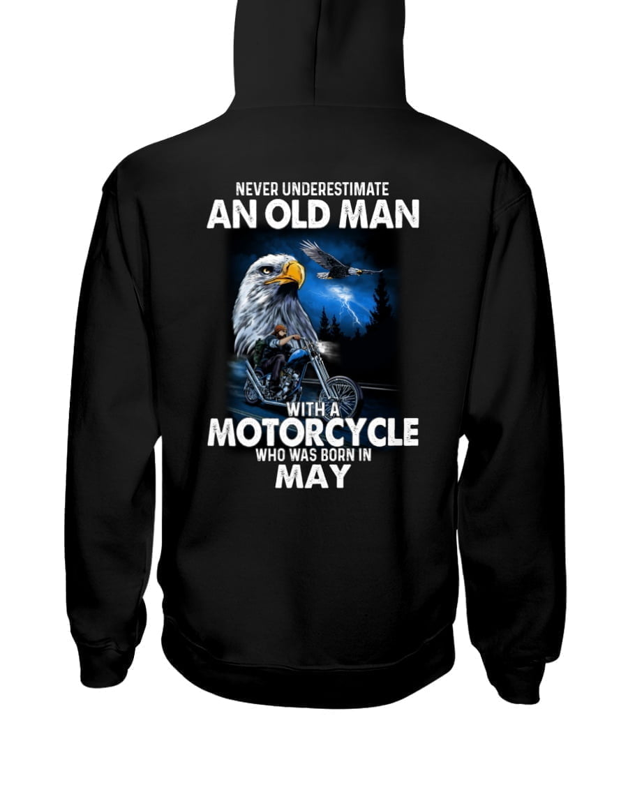 Never Underestimate An Old Man With A Motorcycle Who Was Born In May Eagle Unisex Hoodie Never Underestimate An Old Man With A Motorcycle Who Was Born In May Eagle Unisex Hoodie