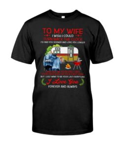 To My Wife I Wish I Could Turn Back The Clock Unisex T-shirt