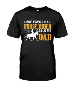 My Favorite Horse Rider Calls Me Dad Horse Unisex T-shirt
