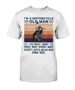 I'm A Motorcycle Old Man Unisex T-shirt
