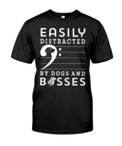 Easily Distracted By Dogs And Bosses Unisex T-shirt