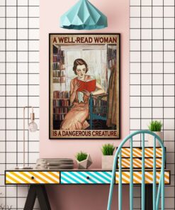 A Well Read Woman Is A Dangerous Creature Poster