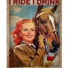 That'S What I Do I Ride I Drink And I Know Things Poster