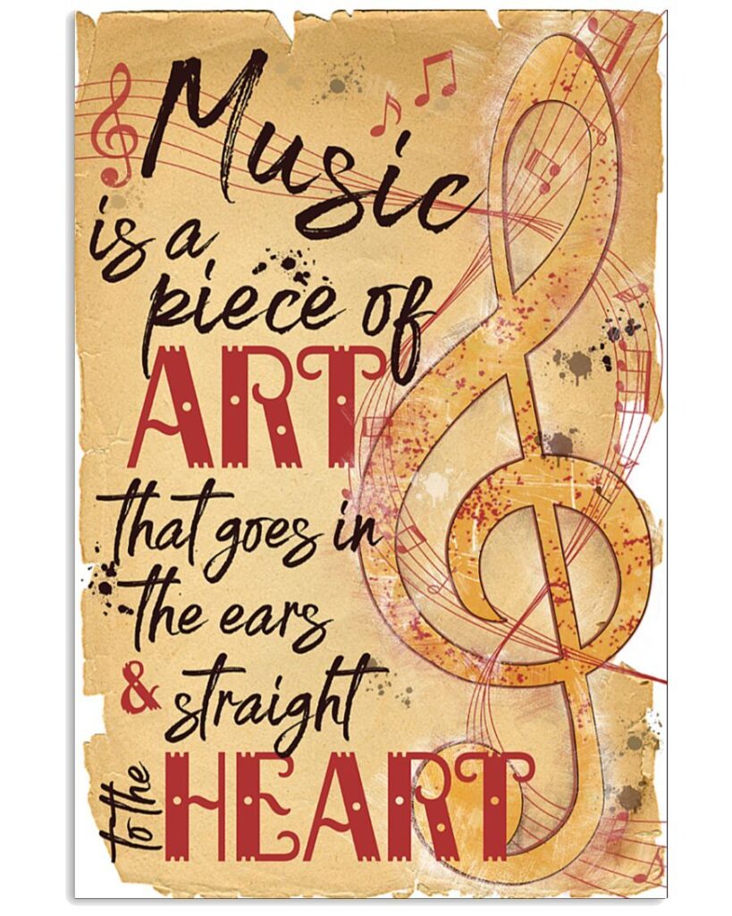 Music Is A, Piece Of Art That Goes In The Ears Traight Heart | Teetiv.com