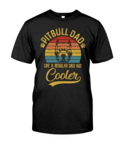 Pitbull Like A Regular Dad But Cooler Dad Unisex T-shirt