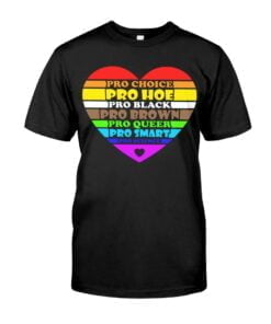 Pro Choice Hoe Black Brown Queer Smarti Science Unisex T-shirt