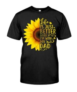 Life Is Just Better When You I'm With Dad Unisex T-shirt