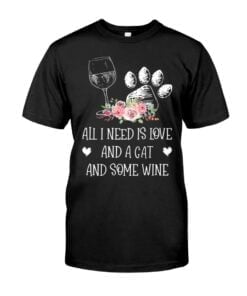 All I Need Is Love And A Gat And Some Wine Unisex T-shirt