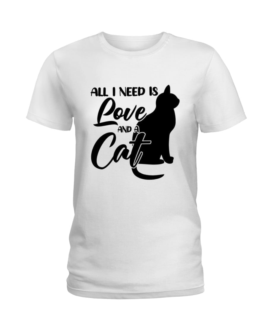All I Need Is Pove And A Cat Ladies Tee All I Need Is Pove And A Cat Ladies Tee