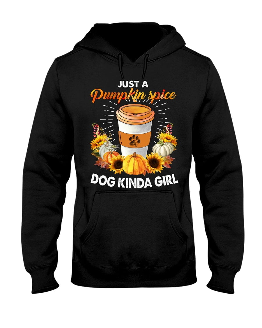 Just A Pumpkin Spice Dog Kinda Girl Unisex Hoodie Just A Pumpkin Spice Dog Kinda Girl Unisex Hoodie
