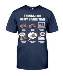Things I Do In My Spare Time Truck Unisex T-shirt