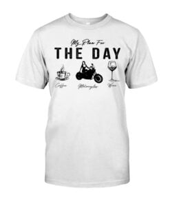 My Plan For The Day Coffee Motorcycles Wine Unisex T-shirt