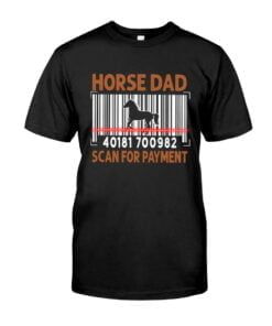 Horse Dad Scan For Payment Horse Unisex T-shirt