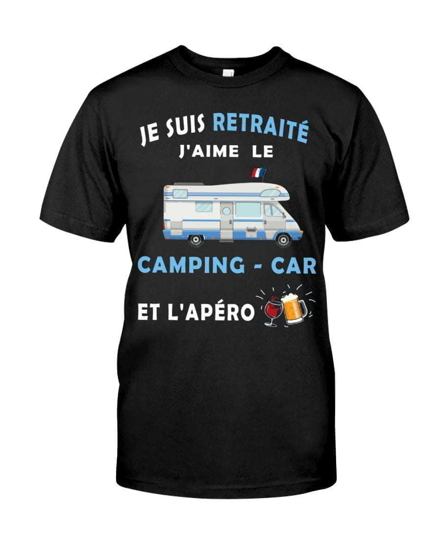 Je Suis Retraite Jaime Le Camping Car Et Lapero Unisex T-shirt Je Suis Retraite Jaime Le Camping Car Et Lapero Unisex T-shirt