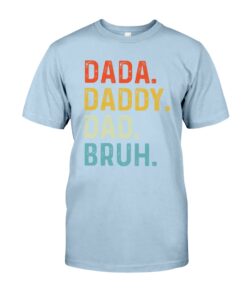 Dada Daddy Dad Bruh Unisex T-shirt