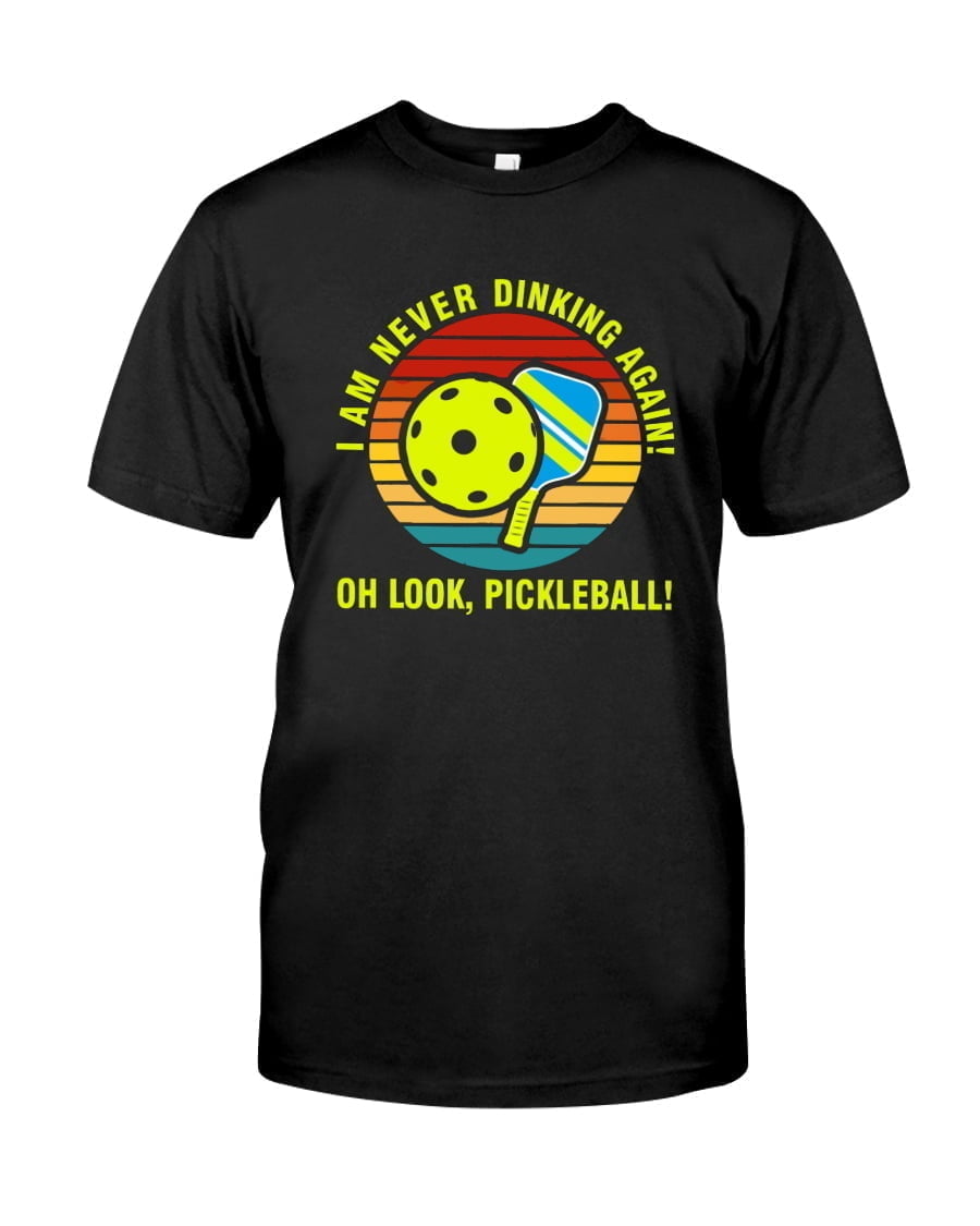 Pickleball I Am Never Dinking Unisex T-shirt Pickleball I Am Never Dinking Unisex T-shirt