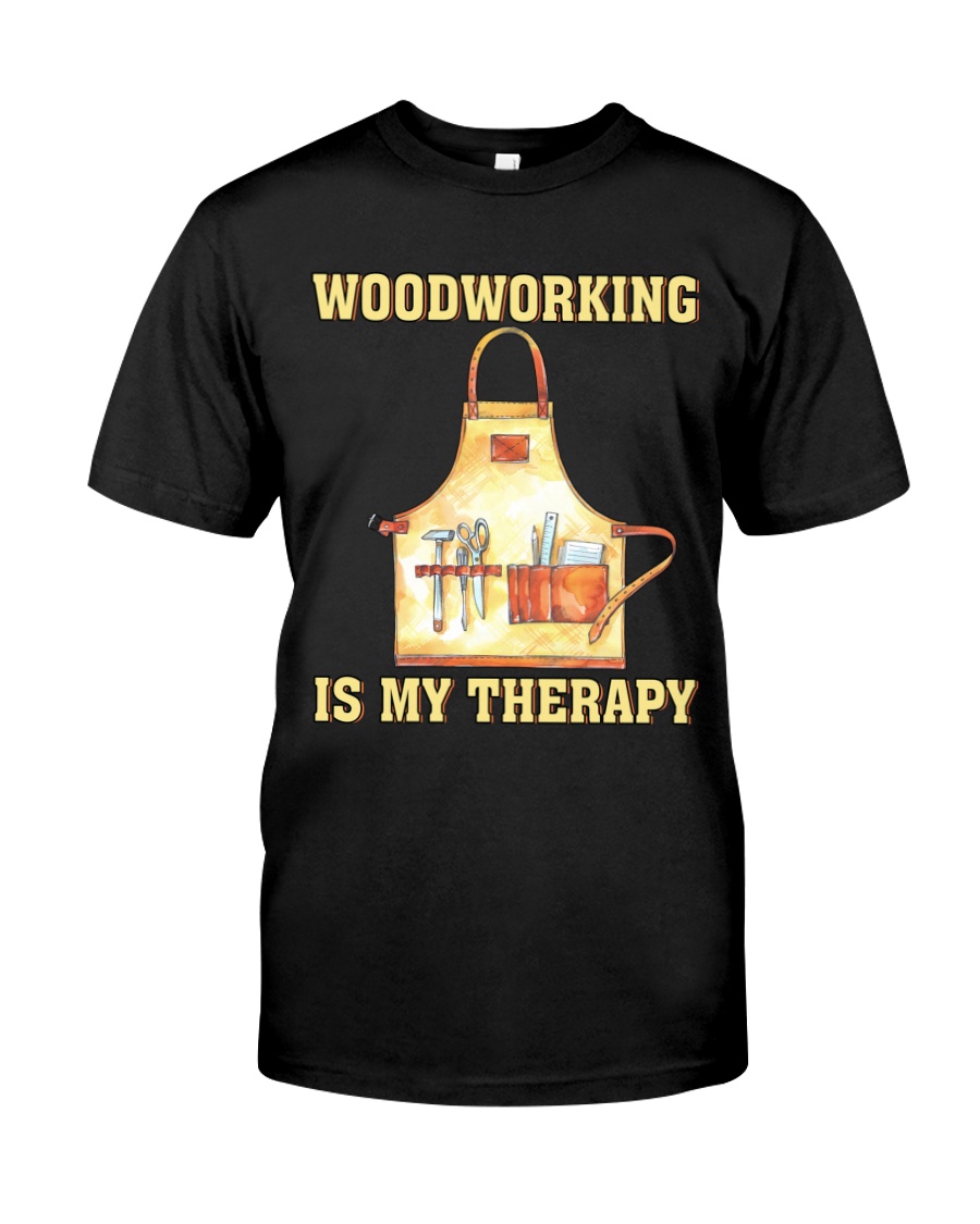 Carpenter Woodworking Is My Therapy Unisex T-shirt Carpenter Woodworking Is My Therapy Unisex T-shirt