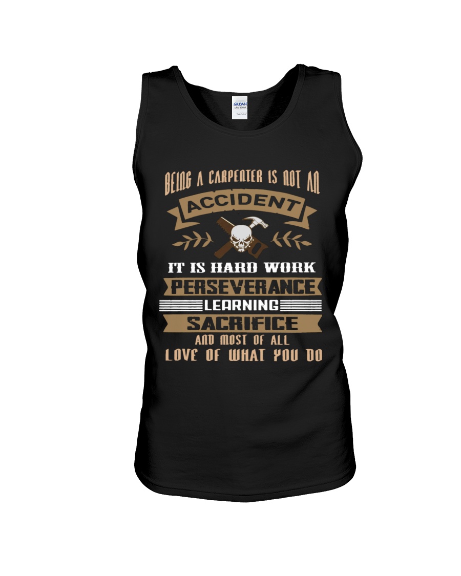 Being A Carpenter Is Not An Accident Unisex Tank Being A Carpenter Is Not An Accident Unisex Tank