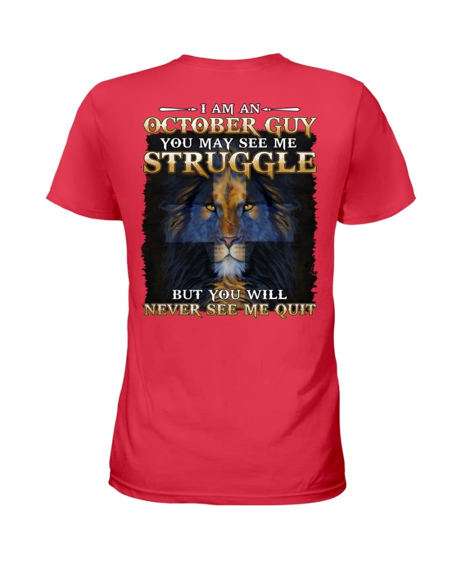 October Guy You May See Me Struggle Ladies Tee Ladies Tee Ladies Tee October Guy You May See Me Struggle Ladies Tee