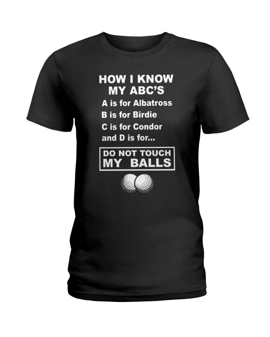 How I Know My Abc's Love Golf Ladies Tee How I Know My Abc's Love Golf Ladies Tee