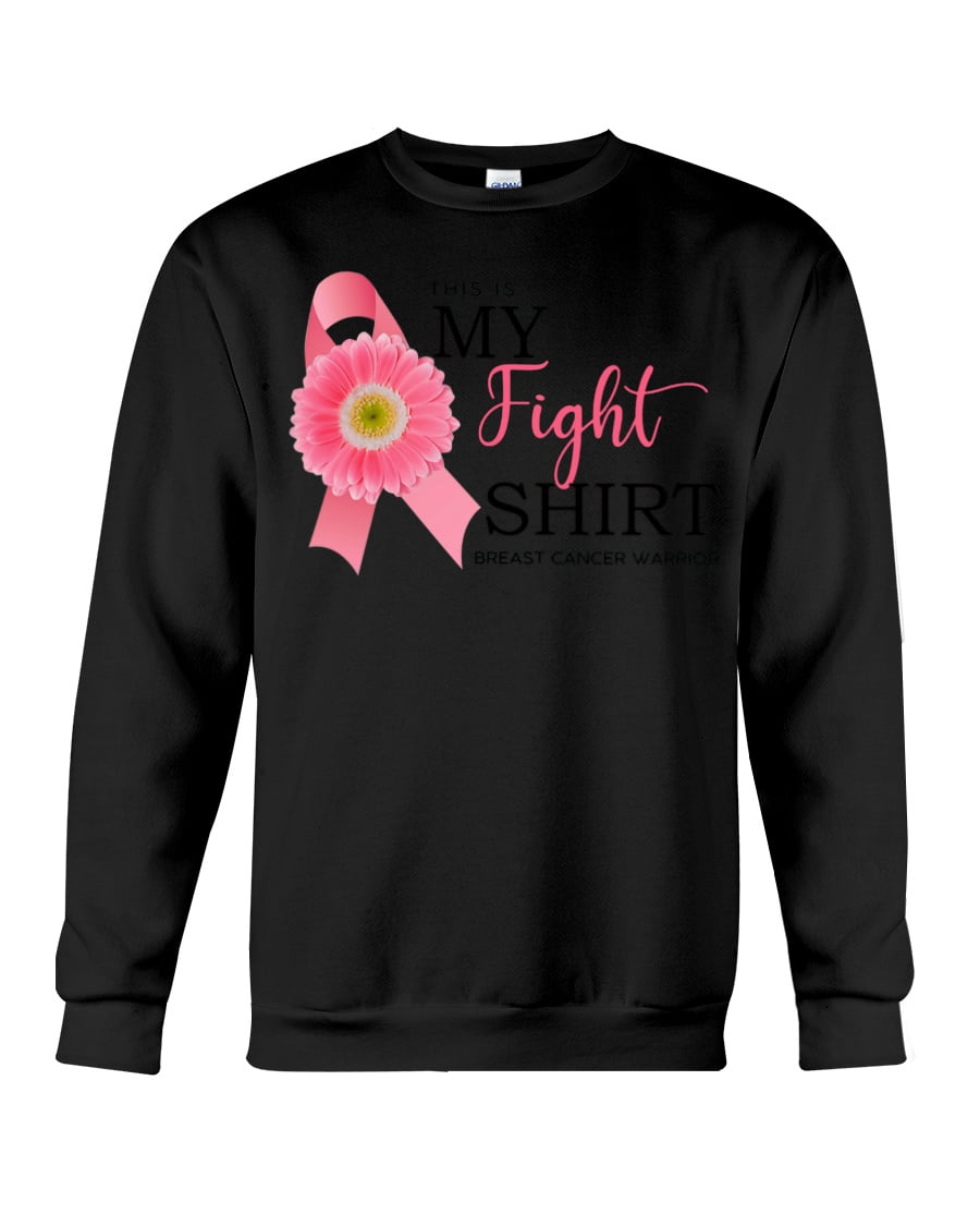 This Is My Fight Shirt Breast Cancer Warrior Crewneck Sweatshirt This Is My Fight Shirt Breast Cancer Warrior Crewneck Sweatshirt