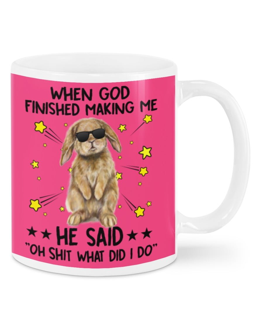 Rabbit When God Finished Making Me For Rabbit Lover Mugs Rabbit When God Finished Making Me For Rabbit Lover Mugs