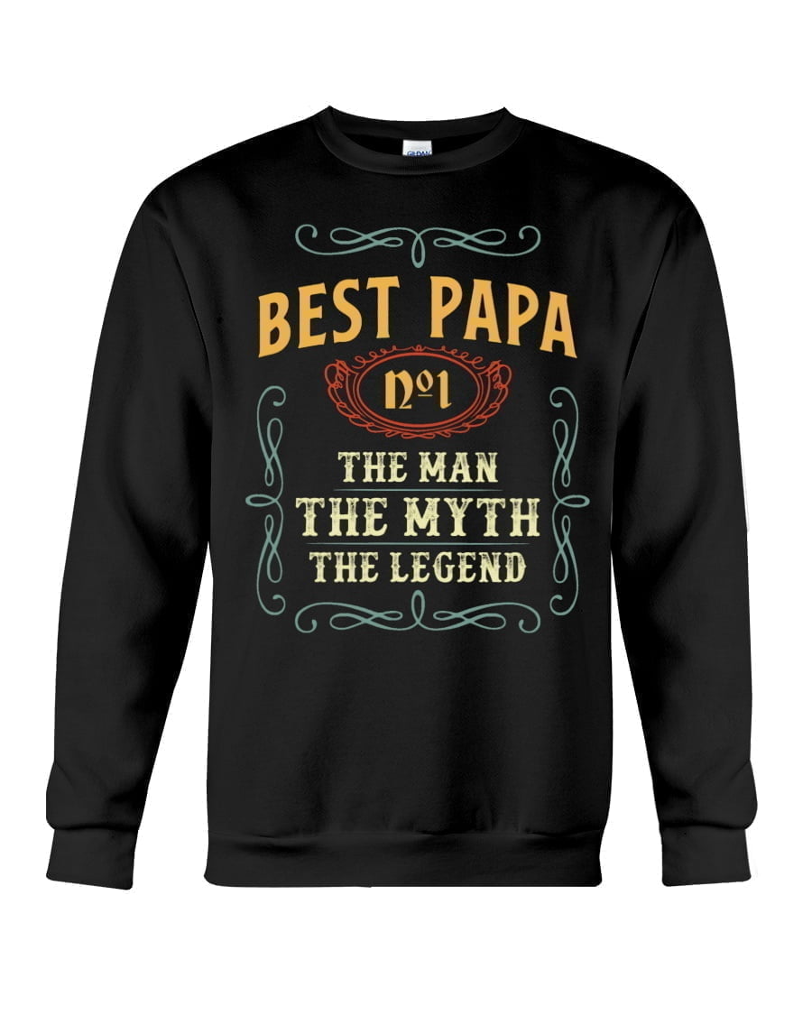 Best Papa The Man The Myth The Legend Crewneck Sweatshirt Best Papa The Man The Myth The Legend Crewneck Sweatshirt