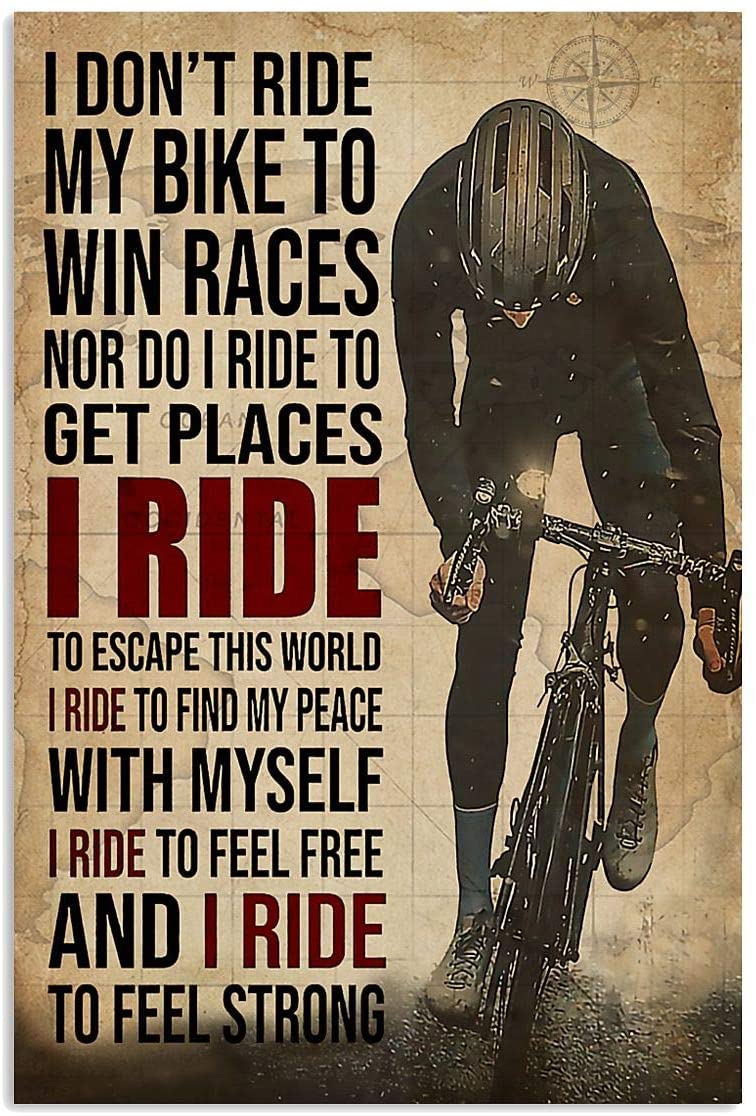 I Dont Ride My Bike To Win Races Poster