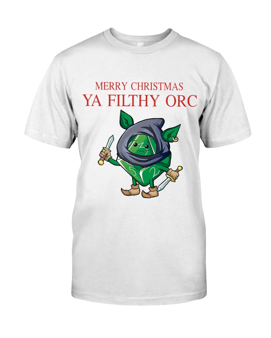 Merry Christmas Ya Filthy Orc Unisex T-shirt Merry Christmas Ya Filthy Orc Unisex T-shirt