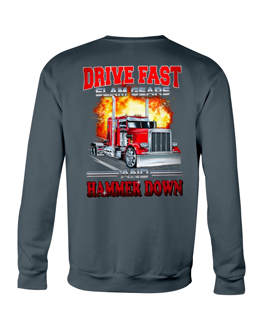 Trucker Slam Gears And Hammer Down Crewneck Sweatshirt Trucker Slam Gears And Hammer Down Crewneck Sweatshirt