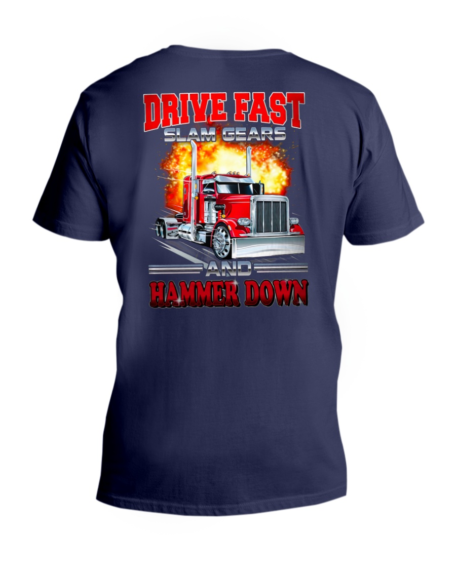 Trucker Slam Gears And Hammer Down V-Neck T-Shirt Trucker Slam Gears And Hammer Down V-Neck T-Shirt