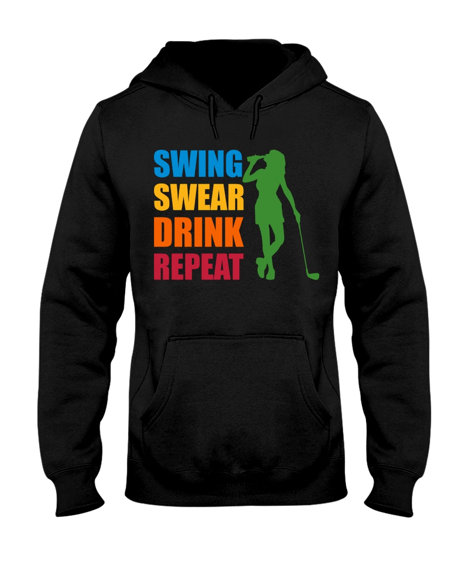 Swing Swear Drink Repeat Love Golf Unisex Hoodie Swing Swear Drink Repeat Love Golf Unisex Hoodie
