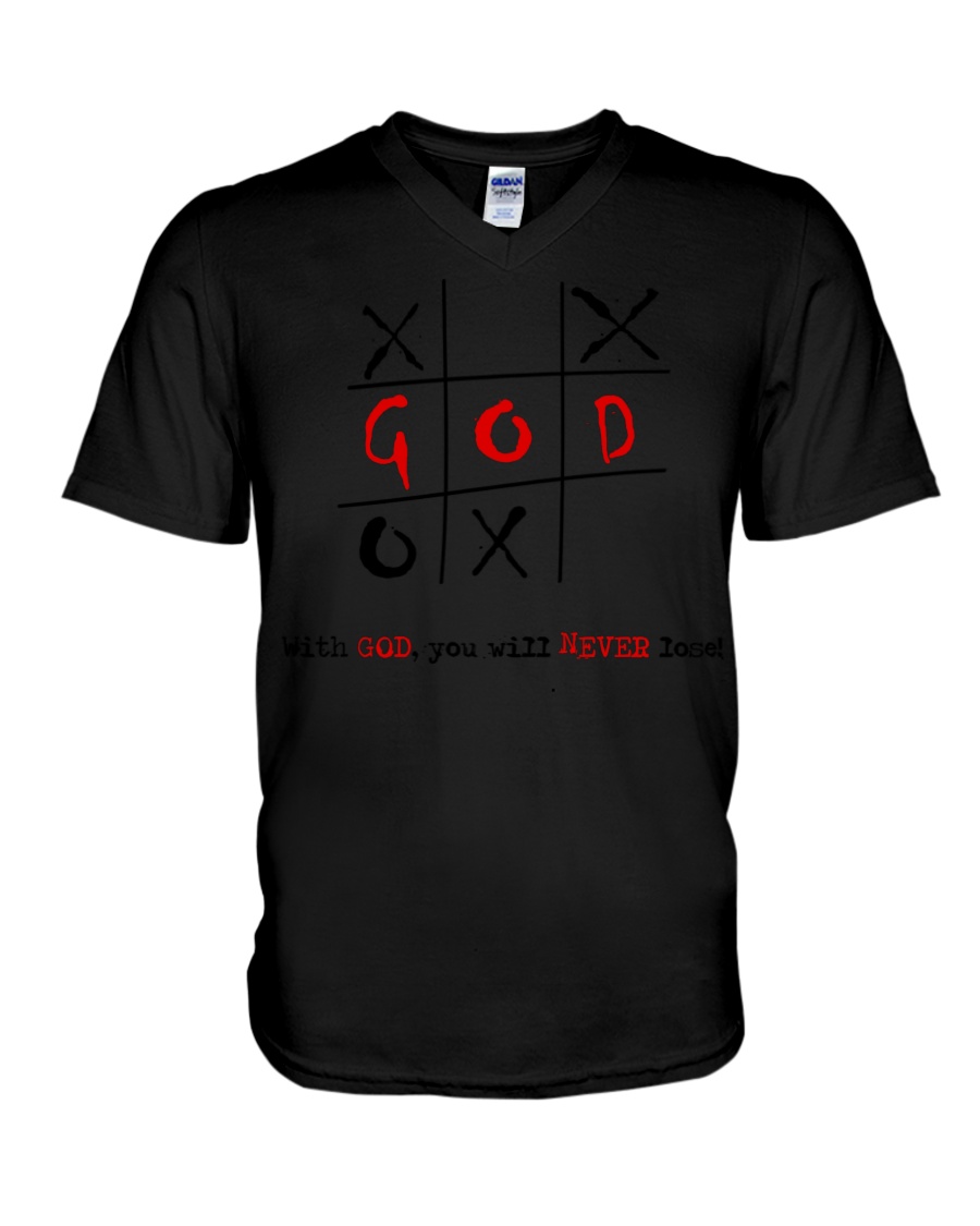 With God, You Will Never Lose V-Neck T-Shirt With God, You Will Never Lose V-Neck T-Shirt