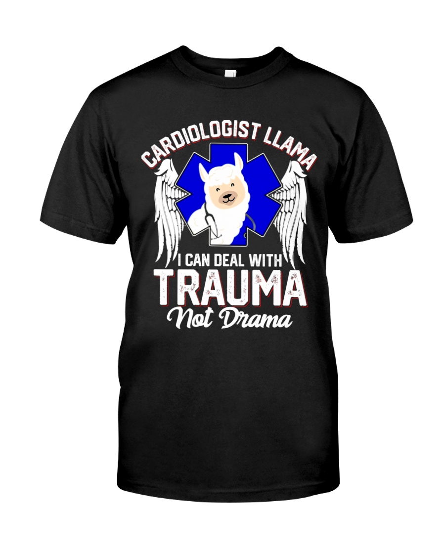 Cardiology I Can Deal With Trauma Not Drama Unisex T-shirt Cardiology I Can Deal With Trauma Not Drama Unisex T-shirt