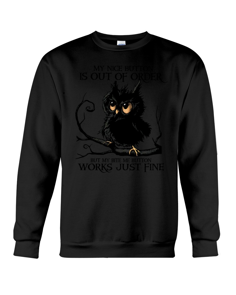 My Nice Button Is Out Of Order Owl Crewneck Sweatshirt My Nice Button Is Out Of Order Owl Crewneck Sweatshirt
