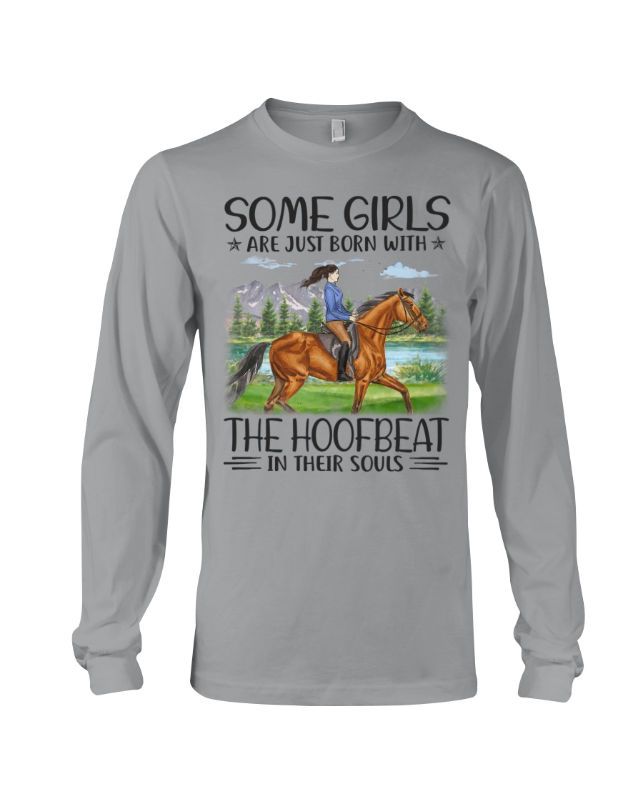 Horse Some Girls Are Just Born Long Sleeve Horse Some Girls Are Just Born Long Sleeve