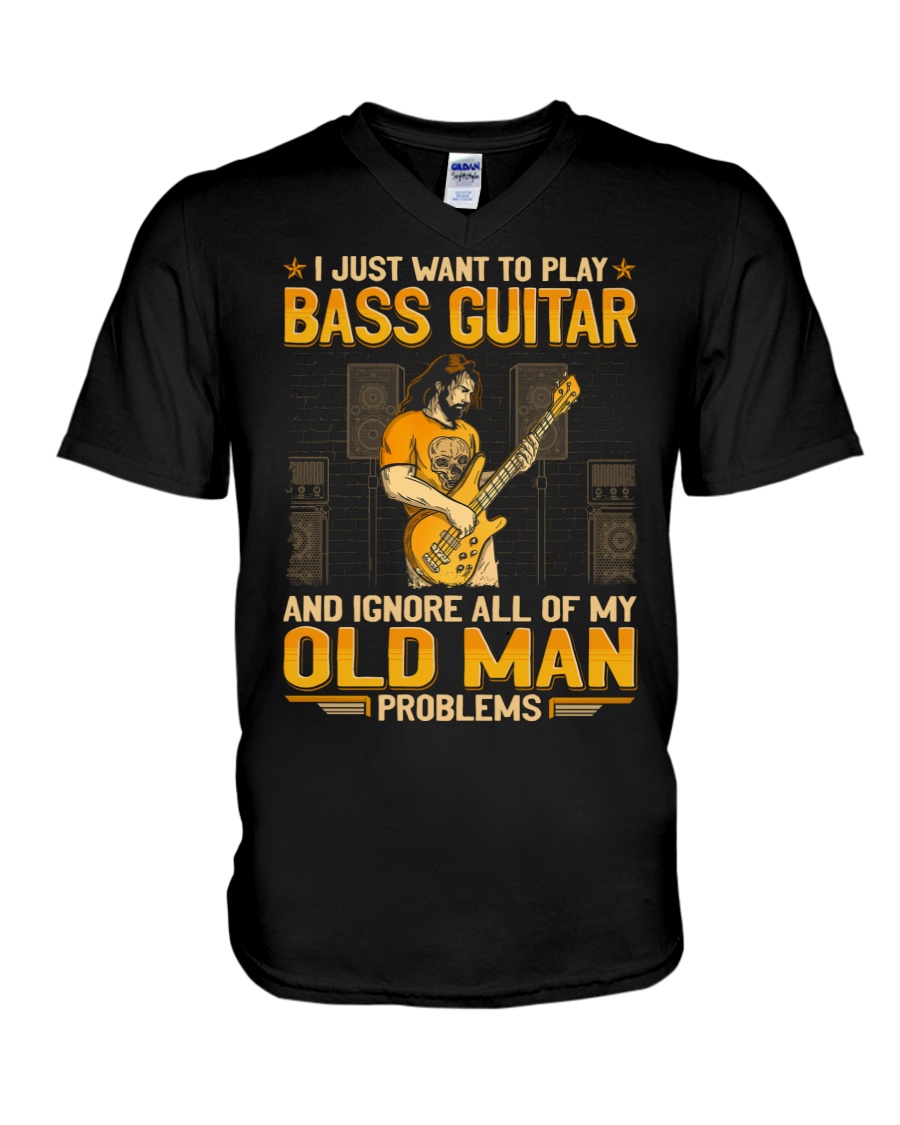 Bass Guitar Ignore Old Man Problems V-Neck T-Shirt Bass Guitar Ignore Old Man Problems V-Neck T-Shirt
