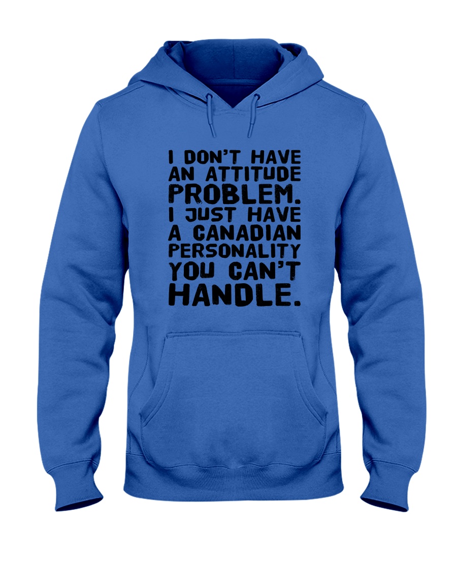 A Canadian Personality You Can't Handle Unisex Hoodie A Canadian Personality You Can't Handle Unisex Hoodie