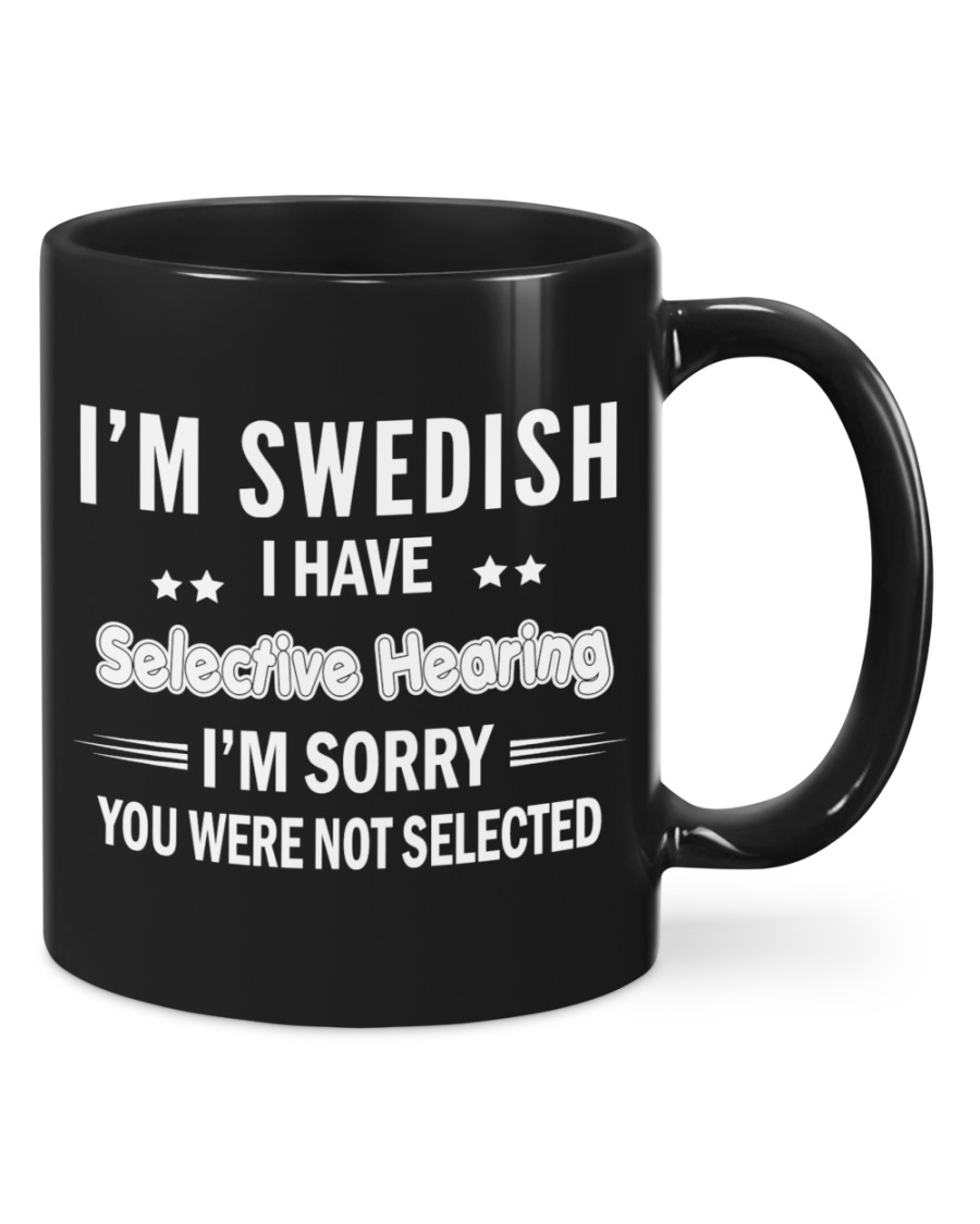 I'm Swedish I Have Selective Hearing Mugs I'm Swedish I Have Selective Hearing Mugs