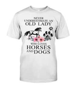 Never Underestimate An Old Lady Who Loves Horses And Dogs Unisex T-shirt
